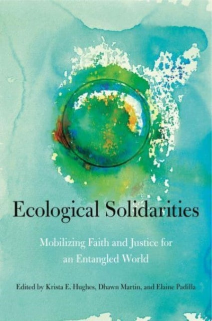 Book cover of: Ecological Solidarities. By: Krista E. Hughes