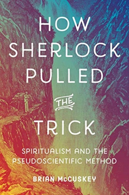 Book cover of: How Sherlock Pulled the Trick. By: Brian McCuskey