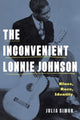 Book cover of: Inconvenient Lonnie Johnson. By: Julia Simon