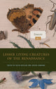 Book cover of: Lesser Living Creatures of the Renaissance. By: Keith Botelho
