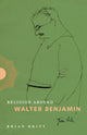 Book cover of: Religion Around Walter Benjamin. By: Brian Britt