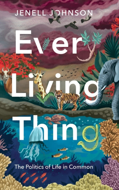 Book cover of: Every Living Thing. By: Jenell Johnson