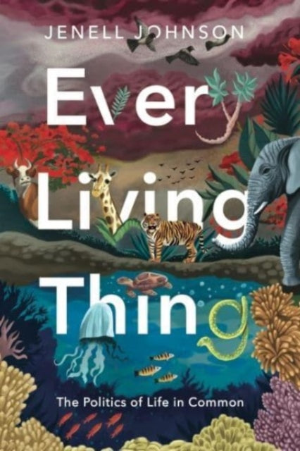 Book cover of: Every Living Thing. By: Jenell Johnson