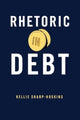 Book cover of: Rhetoric in Debt. By: Kellie Sharp-Hoskins