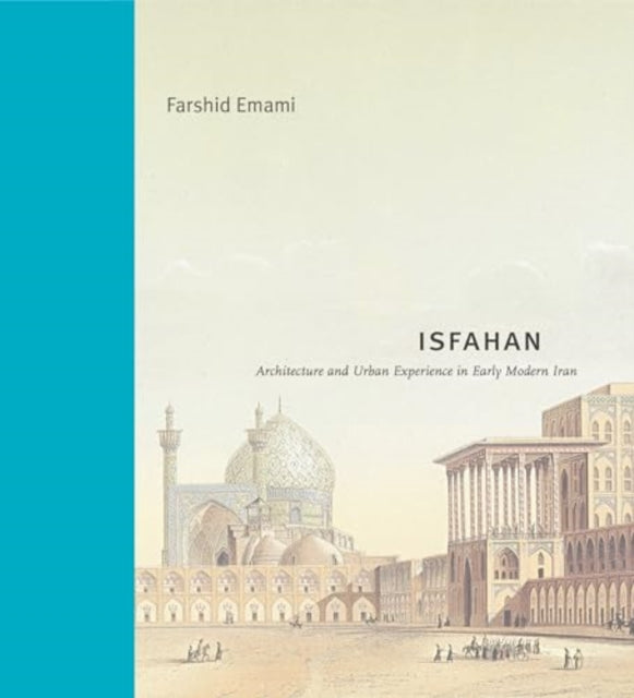 Book cover of: Isfahan. By: Farshid Emami