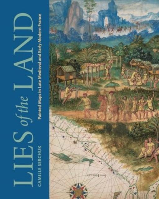 Book cover of: Lies of the Land. By: Camille Serchuk