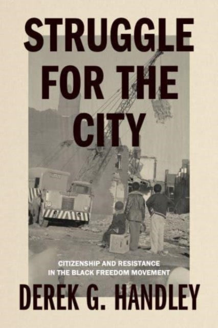 Book cover of: Struggle for the City. By: Derek G. Handley