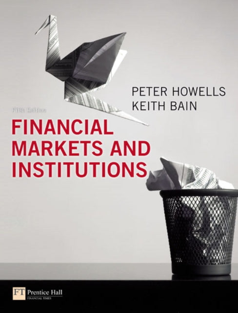 Book cover of: Financial Markets and Institutions. By: Peter Howells
