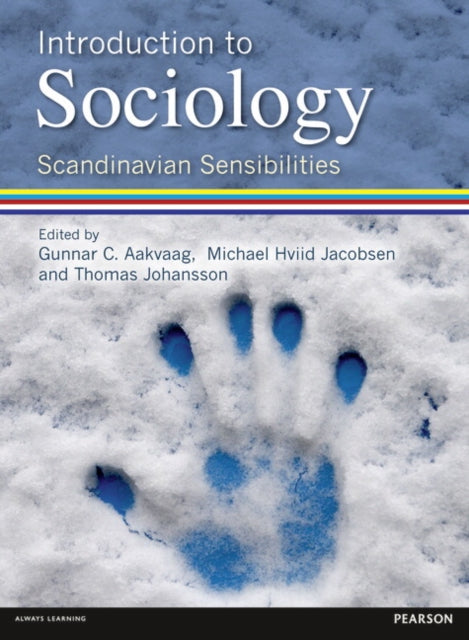 Book cover of: Introduction to Sociology Scandinavian Sensibilities. By: Gunnar C. Aakvaag