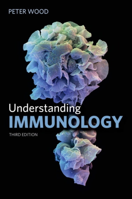 Book cover of: Understanding Immunology. By: Wood, Peter
