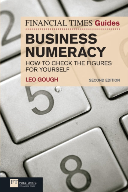 Book cover of: Financial Times Guide to Business Numeracy, The. By: LEO GOUGH