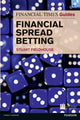 Book cover of: Financial Times Guide to Financial Spread Betting, The. By: FIELDHOUSE, STUART