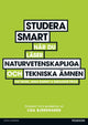 Book cover of: Studera smart nar du laser naturvetenskapliga och tekniska amnen