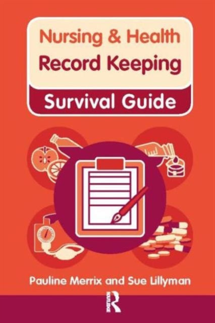 Book cover of: Nursing & Health Survival Guide: Record Keeping. By: Pauline Merrix