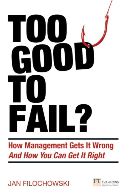 Book cover of: Too Good To Fail?. By: FILOCHOWSKI, JAN