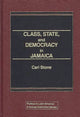 Book cover of: Class, State, and Democracy in Jamaica