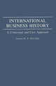 Book cover of: International Business History