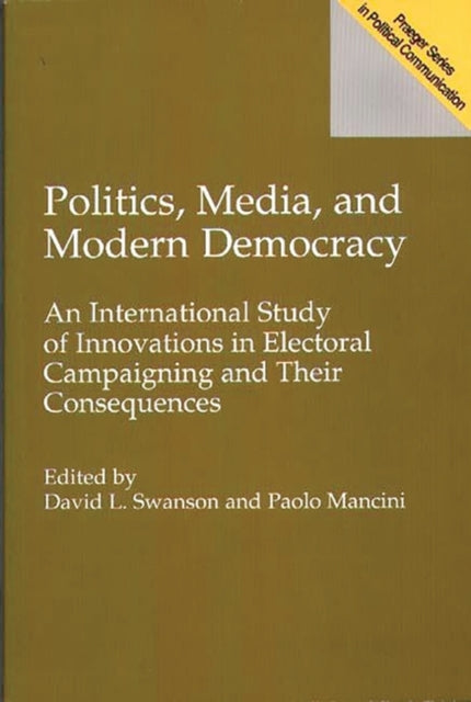 Book cover of: Politics, Media, and Modern Democracy