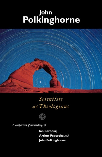Book cover of: Scientists as Theologians. By: J. C. Polkinghorne