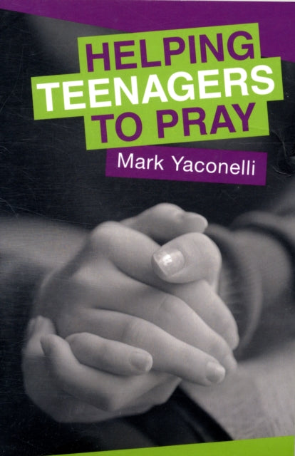Book cover of: Helping Teenagers to Pray