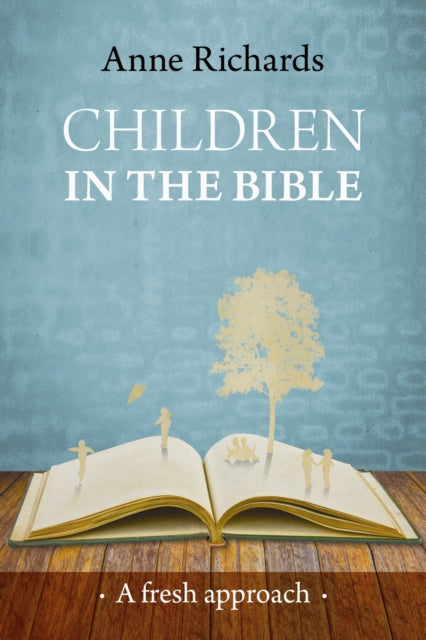 Book cover of: Children in the Bible. By: Anne Richards