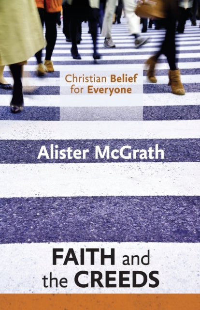 Book cover of: Christian Belief for Everyone: Faith and the Creeds