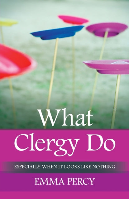 Book cover of: What Clergy Do. By: Emma Percy