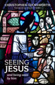 Book cover of: Seeing Jesus. By: Christopher J. Cocksworth