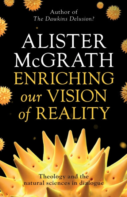 Book cover of: Enriching our Vision of Reality. By: Alister E. McGrath