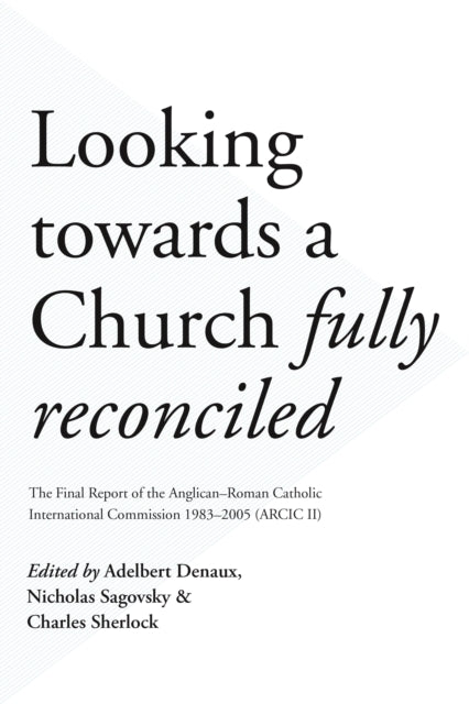 Book cover of: Looking Towards a Church Fully Reconciled. By: Adelbert Denaux