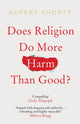 Does Religion do More Harm than Good?