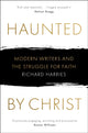 Book cover of: Haunted by Christ. By: Richard Harries