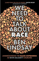 Book cover of: We Need To Talk About Race. By: Ben Lindsay