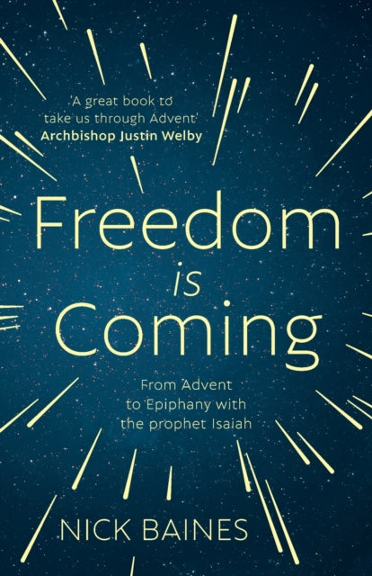 Book cover of: Freedom is Coming. By: Nick Baines