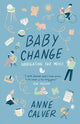 Book cover of: Baby Change. By: Anne Calver