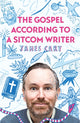 Gospel According to a Sitcom Writer