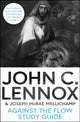Book cover of: Against the Flow Study Guide. By: John C. Lennox