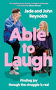 Book cover of: Able to Laugh. By: Jade And John Reynolds