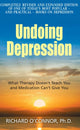 Book cover of: Undoing Depression. By: Richard O'Connor