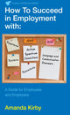 Book cover of: How to Succeed in Employment with Specific Learning Difficulties. By: Dr Amanda Kirby