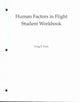 Book cover of: Human Factors in Flight: Student Workbook. By: Craig S. Funk