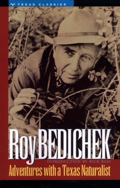 Book cover of: Adventures with a Texas Naturalist. By: Roy Bedichek