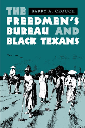 Freedmen's Bureau and Black Texans