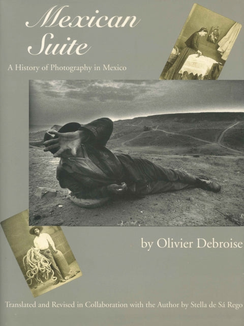 Book cover of: Mexican Suite. By: Olivier Debroise