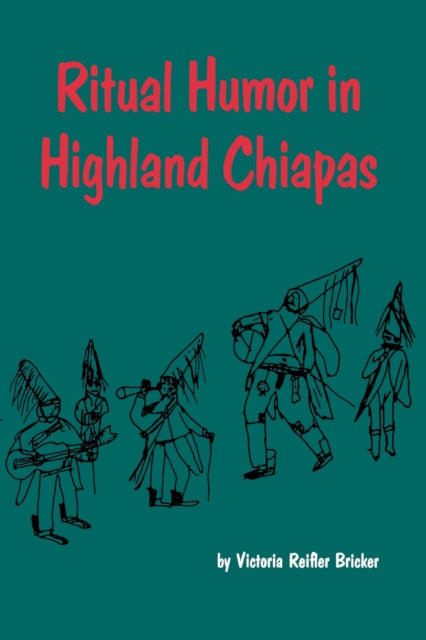 Book cover of: Ritual Humor in Highland Chiapas. By: Victoria Reifler Bricker