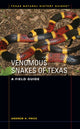 Book cover of: Venomous Snakes of Texas. By: Andrew H. Price