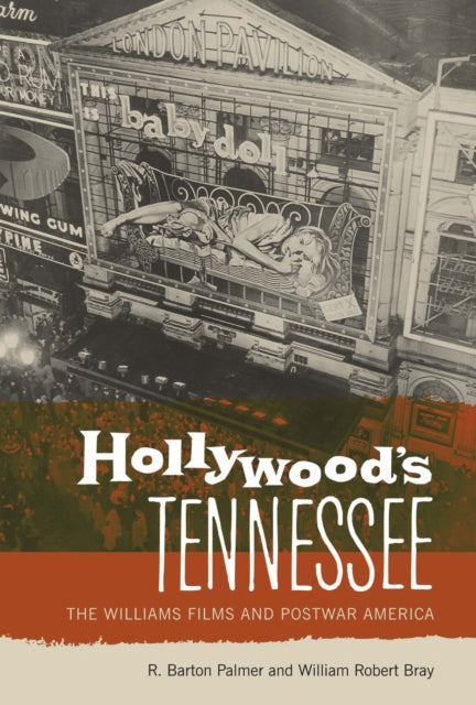 Book cover of: Hollywood's Tennessee. By: R. Barton Palmer