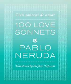 One Hundred Love Sonnets