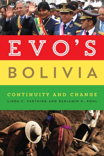 Book cover of: Evo's Bolivia. By: Linda C. Farthing