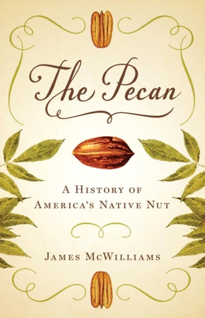 Book cover of: Pecan. By: James McWilliams